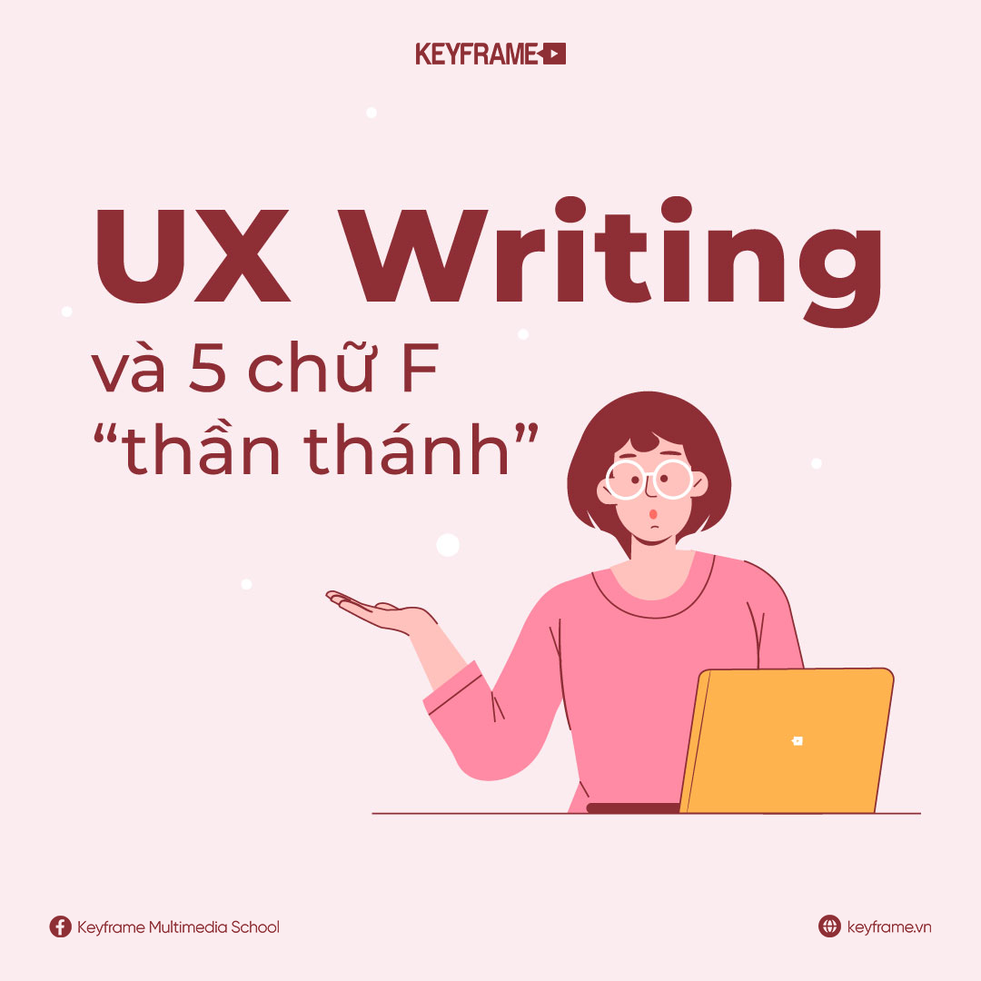 UX Writing và 5 chữ F “thần thánh”